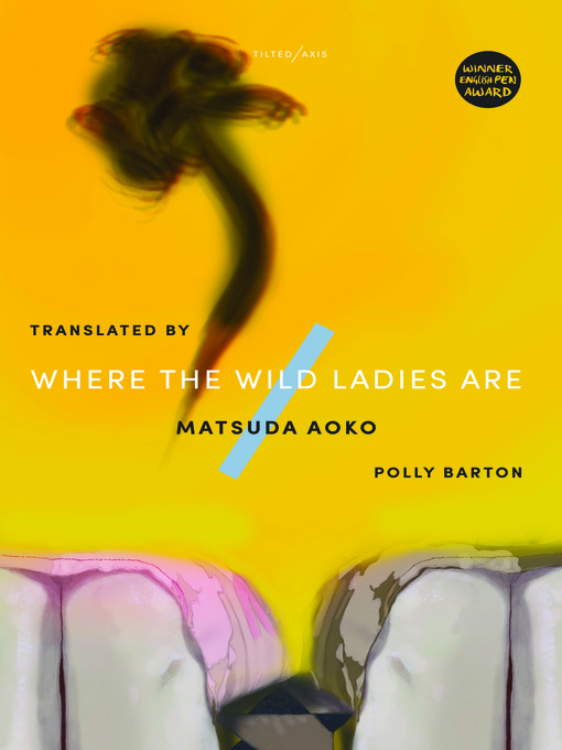 Title details for Where the Wild Ladies Are by Matsuda Aoko - Available